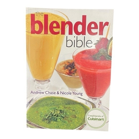 Other - The Blender Bible 400+ Recipes Andrew Chase Nicole Young Blending Cookbook VG